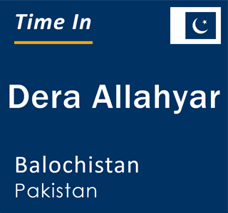 Current local time in Dera Allahyar, Balochistan, Pakistan