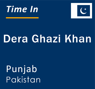 Current time in Dera Ghazi Khan, Punjab, Pakistan