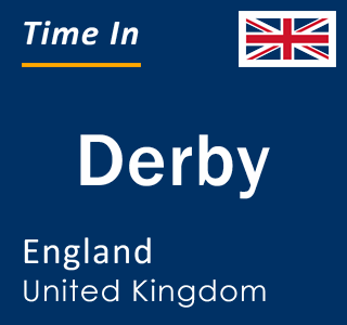Current local time in Derby, England, United Kingdom