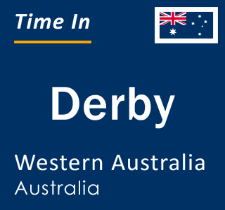 Current local time in Derby, Western Australia, Australia