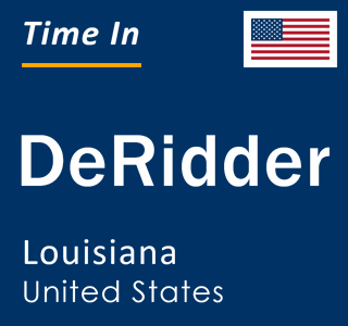 Current local time in DeRidder, Louisiana, United States