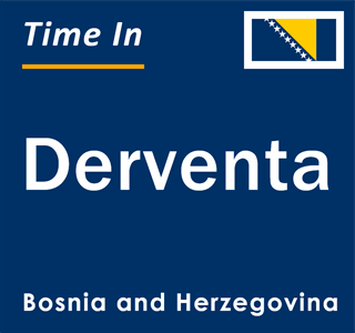 Current local time in Derventa, Bosnia and Herzegovina