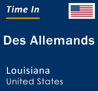 Current local time in Des Allemands, Louisiana, United States