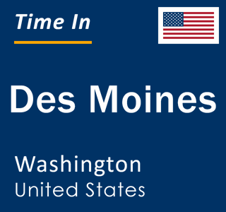 Current local time in Des Moines, Washington, United States