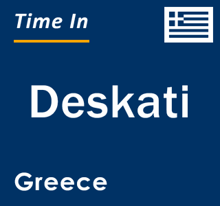 Current local time in Deskati, Greece