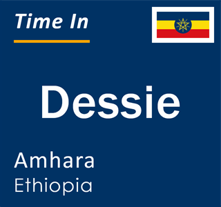 Current local time in Dessie, Amhara, Ethiopia