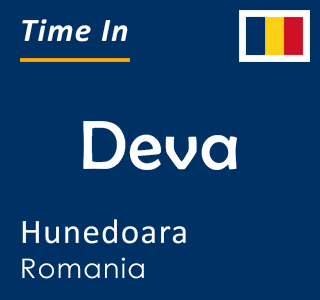 Current local time in Deva, Hunedoara, Romania