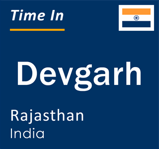 Current local time in Devgarh, Rajasthan, India