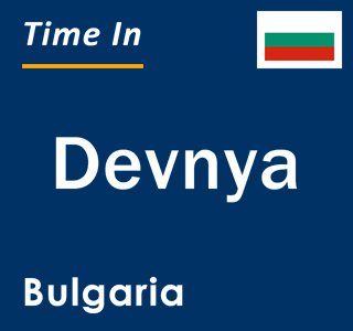 Current local time in Devnya, Bulgaria