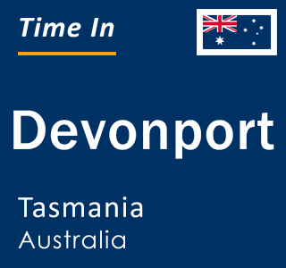 Current time in Devonport, Tasmania, Australia
