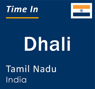 Current local time in Dhali, Tamil Nadu, India