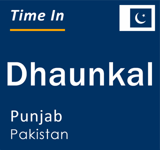 Current local time in Dhaunkal, Punjab, Pakistan