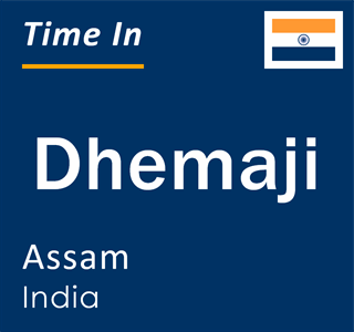 Current local time in Dhemaji, Assam, India