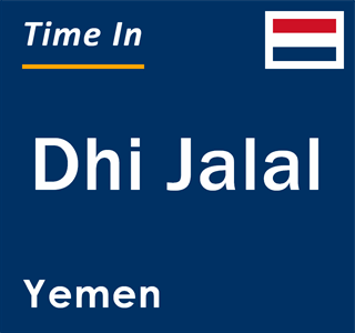 Current local time in Dhi Jalal, Yemen
