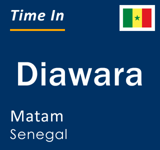 Current local time in Diawara, Matam, Senegal