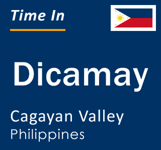 Current local time in Dicamay, Cagayan Valley, Philippines