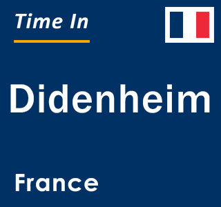 Current local time in Didenheim, France