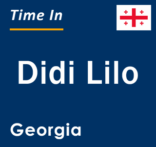 Current local time in Didi Lilo, Georgia