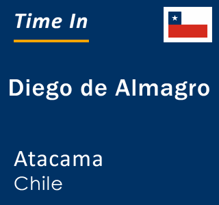 Current time in Diego de Almagro, Atacama, Chile