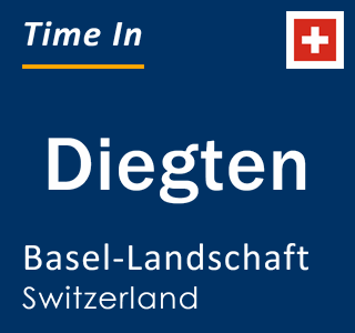 Current local time in Diegten, Basel-Landschaft, Switzerland