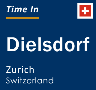 Current local time in Dielsdorf, Zurich, Switzerland