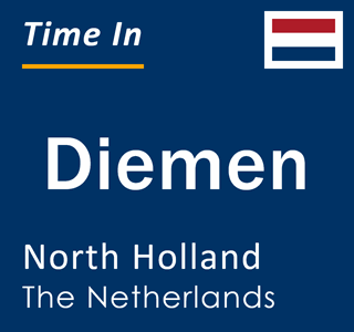 Current local time in Diemen, North Holland, The Netherlands