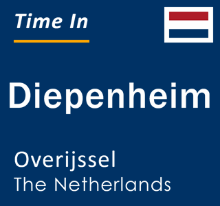 Current local time in Diepenheim, Overijssel, The Netherlands