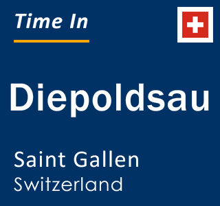 Current local time in Diepoldsau, Saint Gallen, Switzerland
