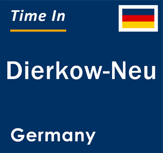 Current local time in Dierkow-Neu, Germany