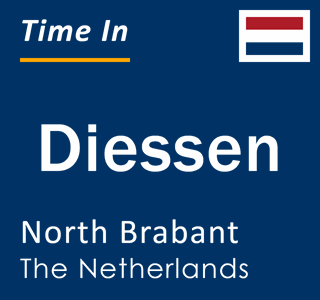 Current local time in Diessen, North Brabant, The Netherlands