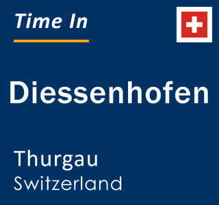Current local time in Diessenhofen, Thurgau, Switzerland