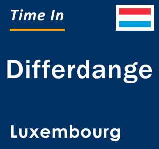 Current local time in Differdange, Luxembourg