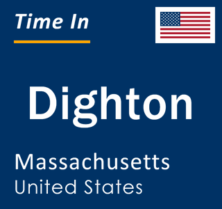 Current local time in Dighton, Massachusetts, United States