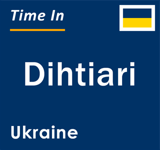 Current local time in Dihtiari, Ukraine