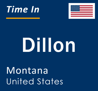 Current local time in Dillon, Montana, United States