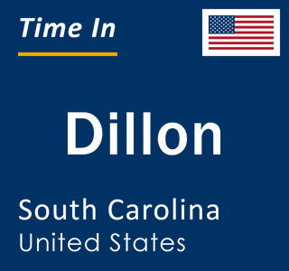 Current local time in Dillon, South Carolina, United States