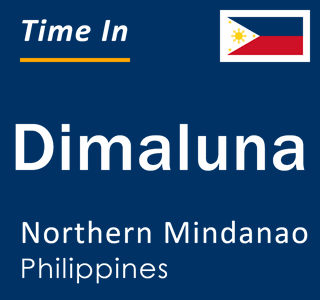 Current local time in Dimaluna, Northern Mindanao, Philippines