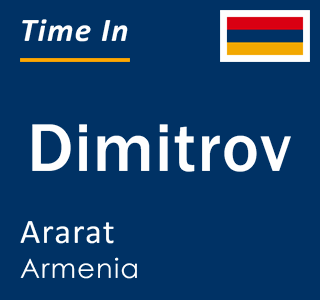 Current local time in Dimitrov, Ararat, Armenia