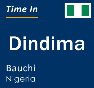 Current local time in Dindima, Bauchi, Nigeria