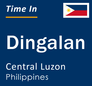 Current local time in Dingalan, Central Luzon, Philippines