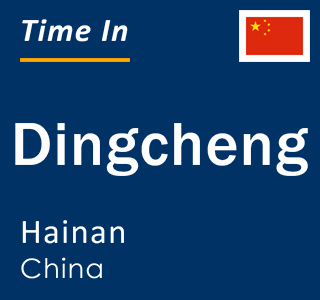 Current local time in Dingcheng, Hainan, China