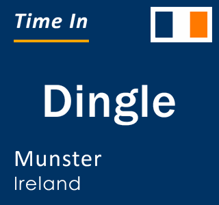 Current time in Dingle, Munster, Ireland