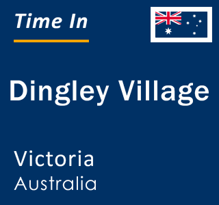 Current local time in Dingley Village, Victoria, Australia