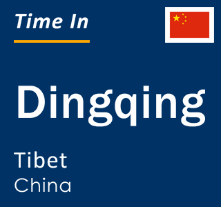 Current local time in Dingqing, Tibet, China