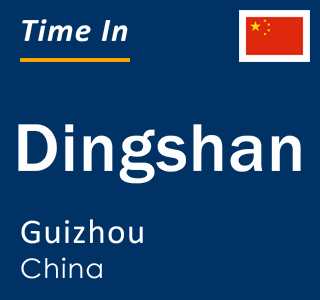 Current local time in Dingshan, Guizhou, China