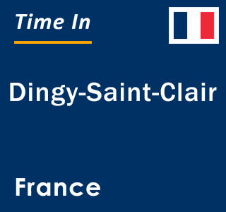 Current local time in Dingy-Saint-Clair, France