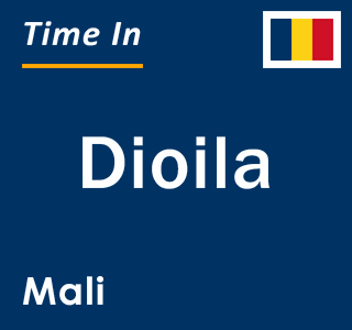 Current local time in Dioila, Mali