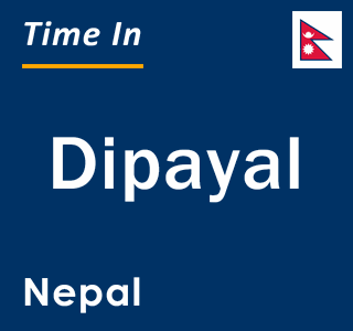 Current local time in Dipayal, Nepal