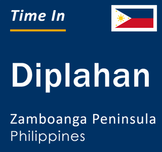 Current local time in Diplahan, Zamboanga Peninsula, Philippines