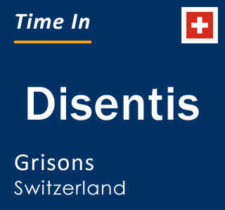 Current local time in Disentis, Grisons, Switzerland